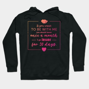 Insane woman funny quote for women's day. Hoodie